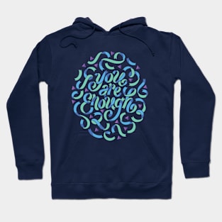 You Are Enough Hoodie